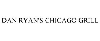 DAN RYAN'S CHICAGO GRILL
