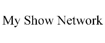 MY SHOW NETWORK