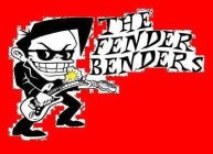 THE FENDER BENDERS