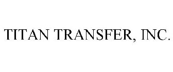 TITAN TRANSFER, INC.