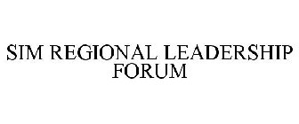 SIM REGIONAL LEADERSHIP FORUM