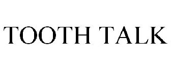 TOOTH TALK