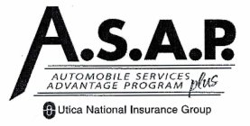 A.S.A.P. AUTOMOBILE SERVICES ADVANTAGE PROGRAM PLUS UTICA NATIONAL INSURANCE GROUP
