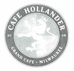 CAFE HOLLANDER 2006 GRAND CAFE · MILWAUKEE