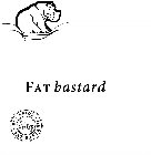 FAT BASTARD BONAFIDE · FAT BASTARD · FB 2005