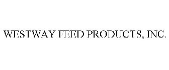 WESTWAY FEED PRODUCTS, INC.