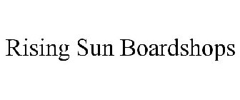 RISING SUN BOARDSHOPS