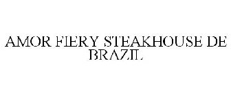 AMOR FIERY STEAKHOUSE DE BRAZIL