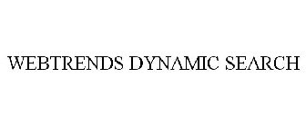 WEBTRENDS DYNAMIC SEARCH