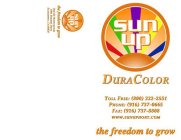 SUN UP DURA COLOR THE FREEDOM TO GROW
