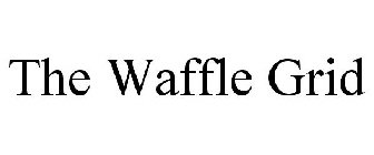THE WAFFLE GRID
