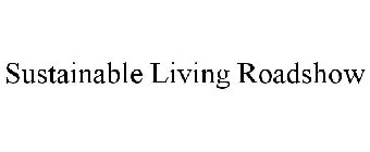 SUSTAINABLE LIVING ROADSHOW