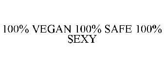 100% VEGAN 100% SAFE 100% SEXY