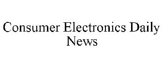 CONSUMER ELECTRONICS DAILY NEWS