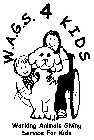 W.A.G.S. 4 KIDS WORKING ANIMALS GIVING SERVICE FOR KIDS