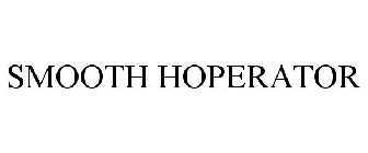 SMOOTH HOPERATOR