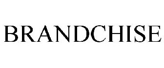 BRANDCHISE