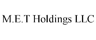 M.E.T HOLDINGS LLC