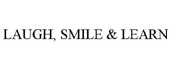 LAUGH, SMILE & LEARN