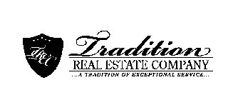 TREC TRADITION REAL ESTATE COMPANY ...A TRADITION OF EXCEPTIONAL SERVICE...