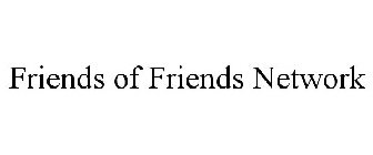 FRIENDS OF FRIENDS NETWORK