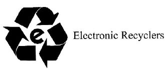 E ELECTRONIC RECYCLERS