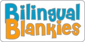 BILINGUAL BLANKIES