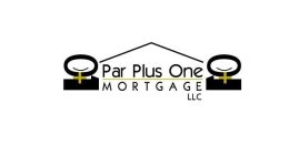 PAR PLUS ONE MORTGAGE LLC