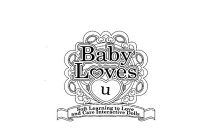 BABY LOVES U SOFT LEARNING TO LOVE AND CARE INTERACTIVE DOLLS
