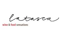 LATASCA WINE & FOOD SENSATIONS