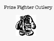 PRIZE FIGHTER CUTLERY