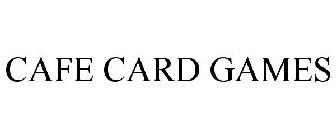 CAFE CARD GAMES