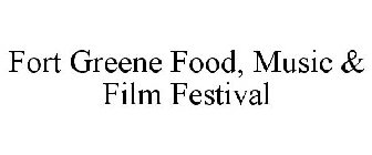 FORT GREENE FOOD, MUSIC & FILM FESTIVAL