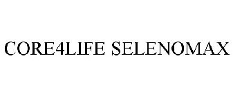 CORE4LIFE SELENOMAX