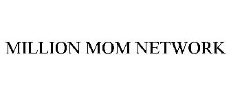 MILLION MOM NETWORK