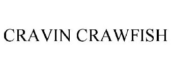 CRAVIN CRAWFISH