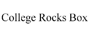 COLLEGE ROCKS BOX