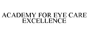 ACADEMY FOR EYE CARE EXCELLENCE