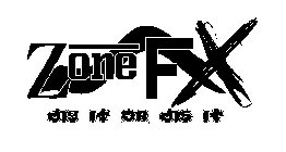 ZONE FX DIG IT OR DIS IT