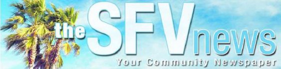 THE SFV NEWS YOUR COMMUNITY NEWSPAPER