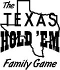 THE TEXAS HOLD'EM FAMILY GAME