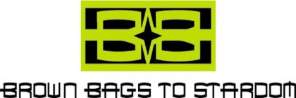 BB BROWN BAGS TO STARDOM