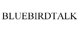 BLUEBIRDTALK