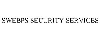 SWEEPS SECURITY SERVICES