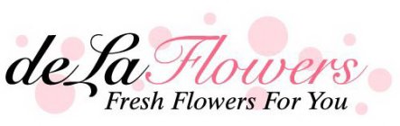DELAFLOWERS FRESH FLOWERS FOR YOU