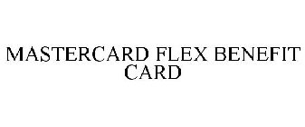 MASTERCARD FLEX BENEFIT CARD