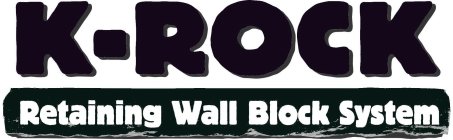 K-ROCK RETAINING WALL BLOCK SYSTEM