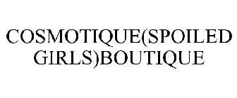 COSMOTIQUE(SPOILED GIRLS)BOUTIQUE