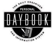 PERSONAL DAYBOOK THE DAILY ORGANIZER AND INFORMATION SYSTEM