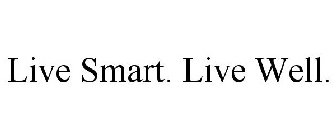 LIVE SMART. LIVE WELL.